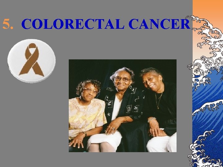 5. COLORECTAL CANCER 