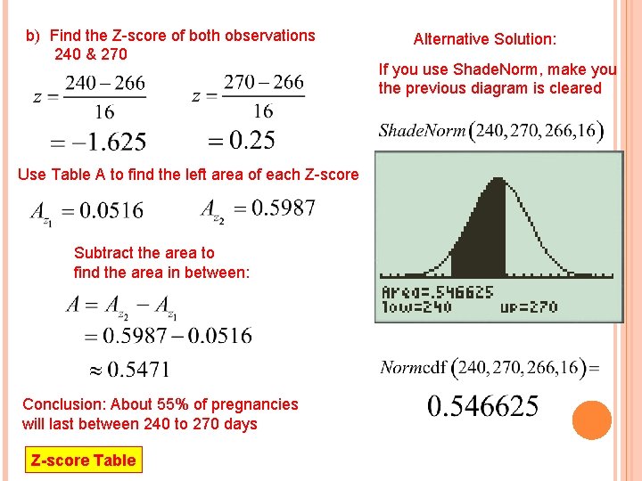 b) Find the Z-score of both observations 240 & 270 Use Table A to b) Find the Z-score of both observations 240 & 270 Use Table A to