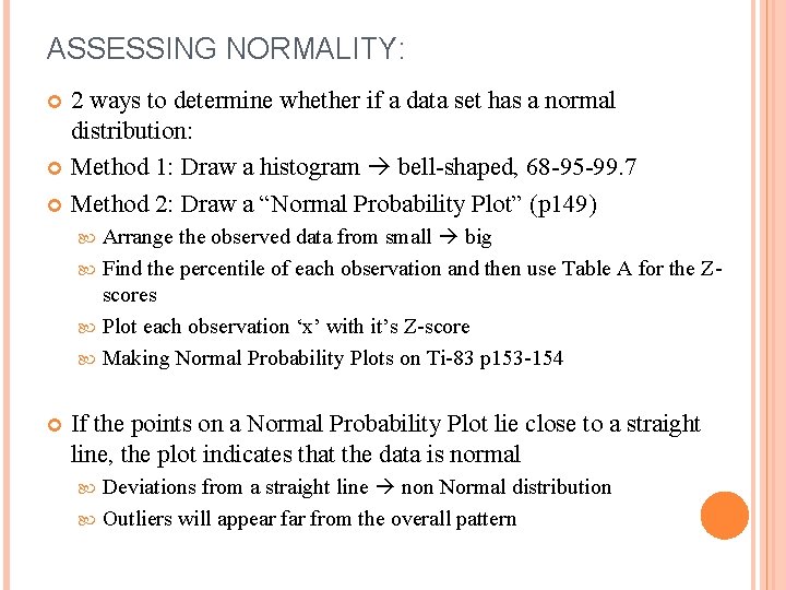ASSESSING NORMALITY: 2 ways to determine whether if a data set has a normal ASSESSING NORMALITY: 2 ways to determine whether if a data set has a normal