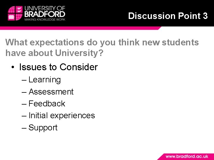 Discussion Point 3 Student Expectations What expectations do you think new students have about
