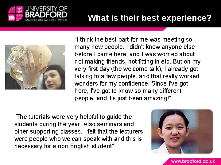 What is their best experience? “I think the best part for me was meeting