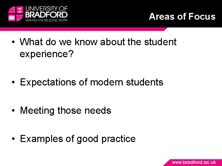 Areas of Focus • What do we know about the student experience? • Expectations