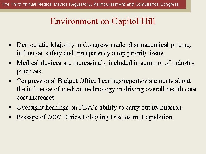 The Third Annual Medical Device Regulatory, Reimbursement and Compliance Congress Environment on Capitol Hill