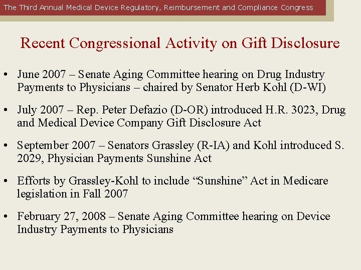 The Third Annual Medical Device Regulatory, Reimbursement and Compliance Congress Recent Congressional Activity on