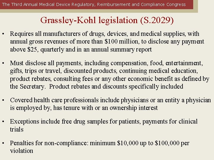 The Third Annual Medical Device Regulatory, Reimbursement and Compliance Congress Grassley-Kohl legislation (S. 2029)