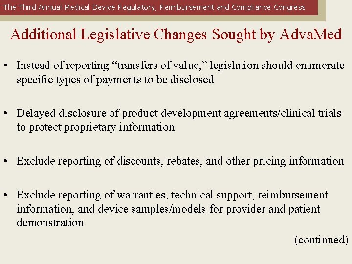 The Third Annual Medical Device Regulatory, Reimbursement and Compliance Congress Additional Legislative Changes Sought