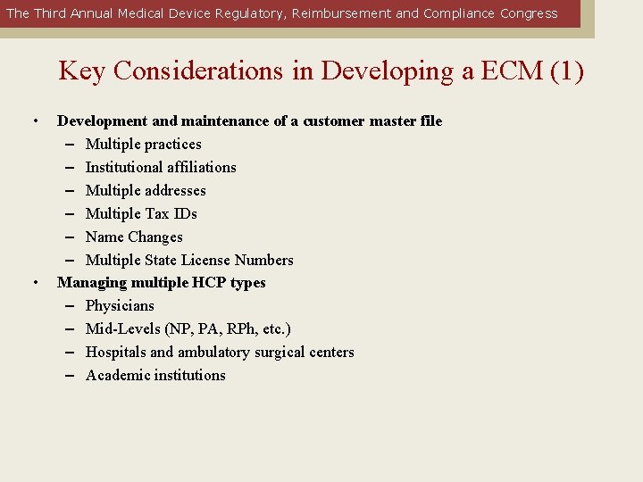 The Third Annual Medical Device Regulatory, Reimbursement and Compliance Congress Key Considerations in Developing