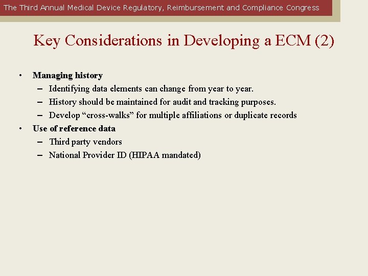 The Third Annual Medical Device Regulatory, Reimbursement and Compliance Congress Key Considerations in Developing