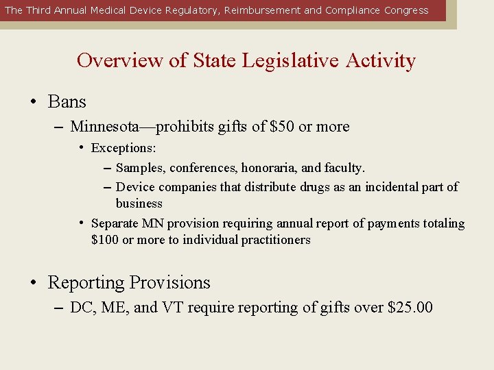 The Third Annual Medical Device Regulatory, Reimbursement and Compliance Congress Overview of State Legislative