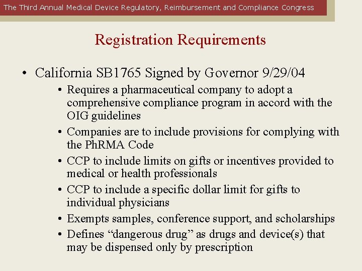 The Third Annual Medical Device Regulatory, Reimbursement and Compliance Congress Registration Requirements • California