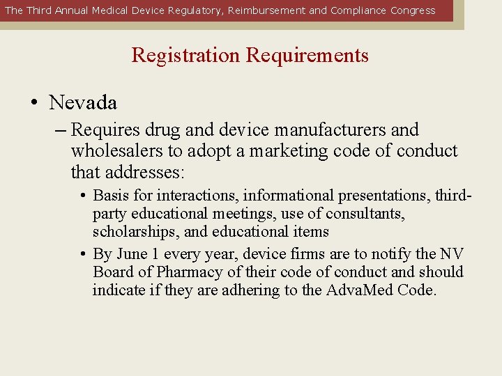 The Third Annual Medical Device Regulatory, Reimbursement and Compliance Congress Registration Requirements • Nevada