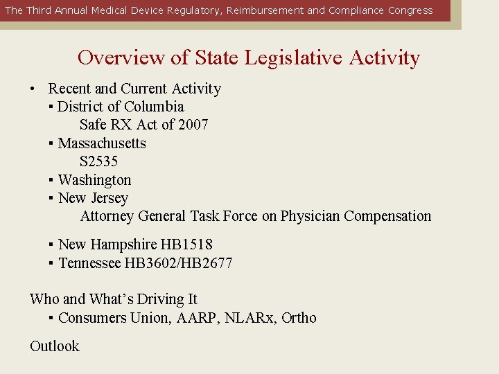 The Third Annual Medical Device Regulatory, Reimbursement and Compliance Congress Overview of State Legislative