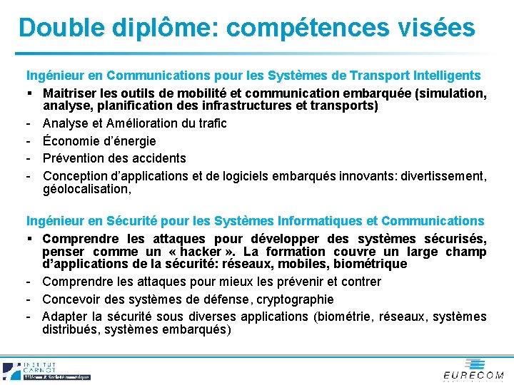 Double diplôme: compétences visées Ingénieur en Communications pour les Systèmes de Transport Intelligents §