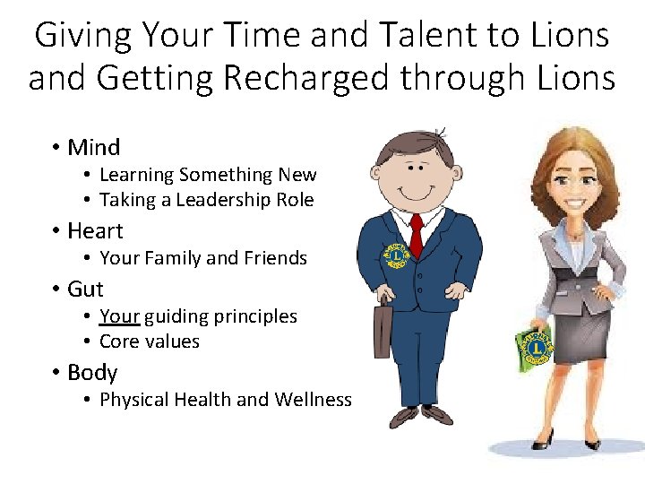 Giving Your Time and Talent to Lions and Getting Recharged through Lions • Mind