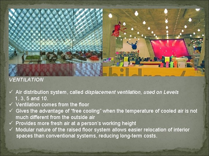 LIGHTING ü Low cost and easy maintenance ü Example, the light bulbs in the