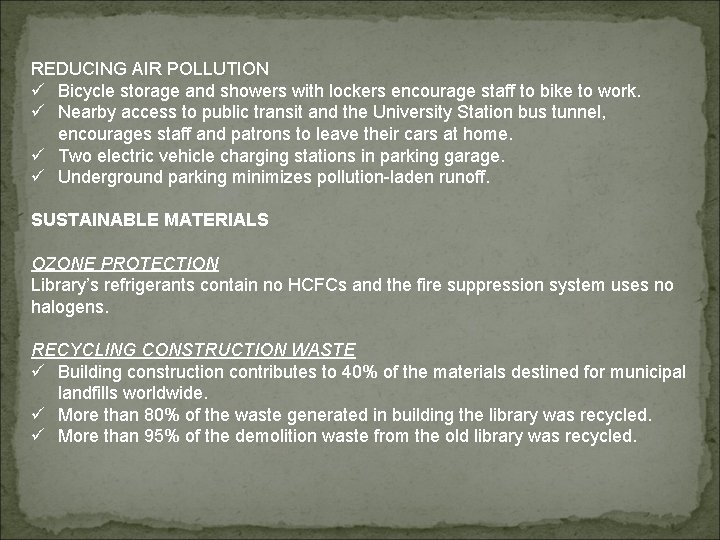 REDUCING AIR POLLUTION ü Bicycle storage and showers with lockers encourage staff to bike