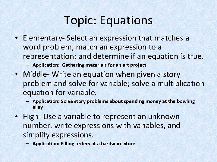 Topic: Equations • Elementary- Select an expression that matches a word problem; match an
