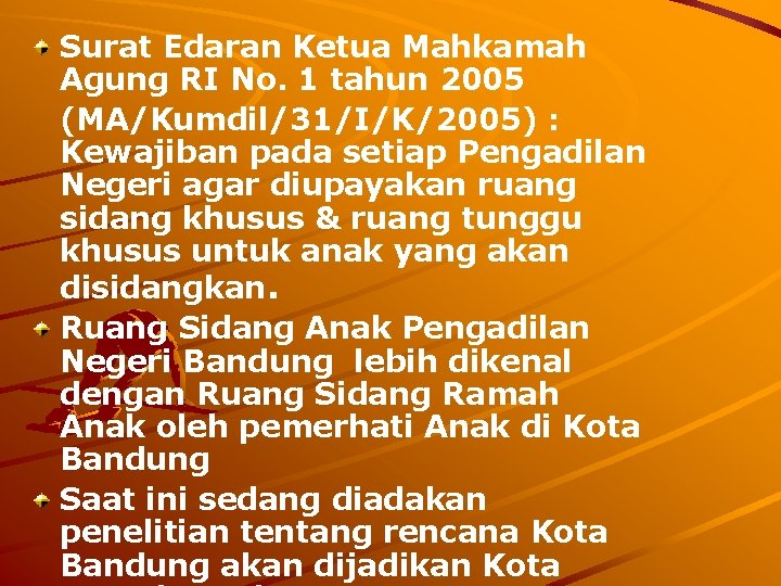 Surat Edaran Ketua Mahkamah Agung RI No. 1 tahun 2005 (MA/Kumdil/31/I/K/2005) : Kewajiban pada