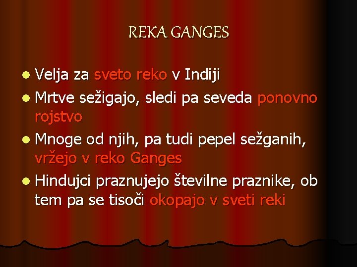 REKA GANGES l Velja za sveto reko v Indiji l Mrtve sežigajo, sledi pa