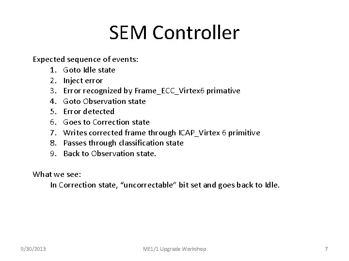 SEM Controller Expected sequence of events: 1. Goto Idle state 2. Inject error 3.
