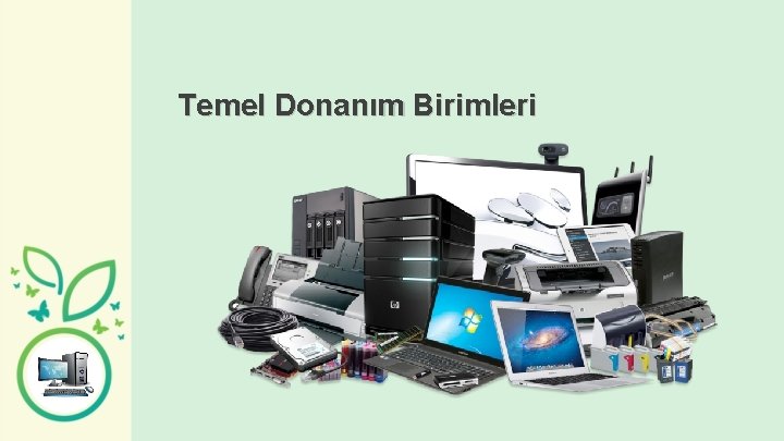 Temel Donanım Birimleri 