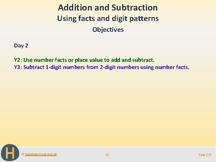 Addition and Subtraction Using facts and digit patterns Objectives Day 2 Y 2: Use