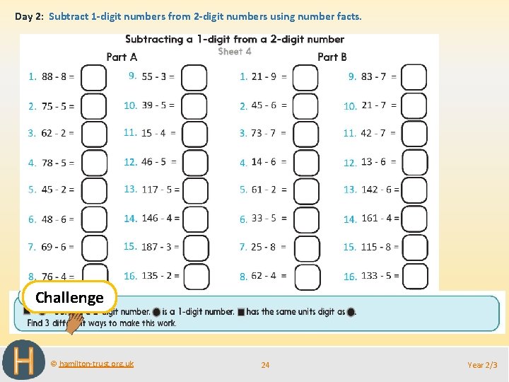 Day 2: Subtract 1 -digit numbers from 2 -digit numbers using number facts. Challenge