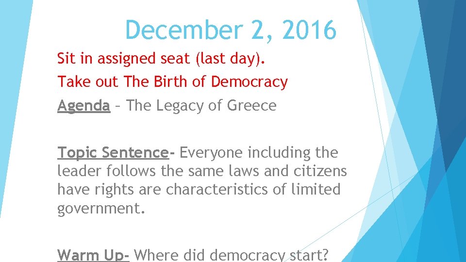 December 2, 2016 Sit in assigned seat (last day). Take out The Birth of