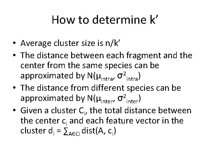 How to determine k’ • Average cluster size is n/k’ • The distance between