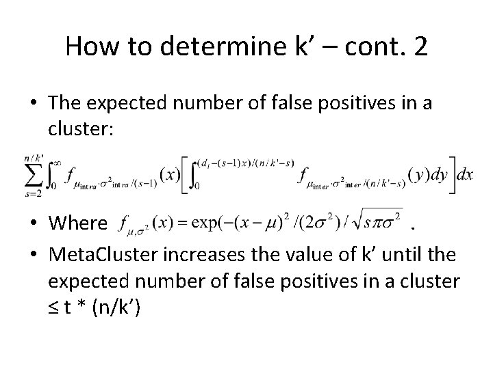How to determine k’ – cont. 2 • The expected number of false positives