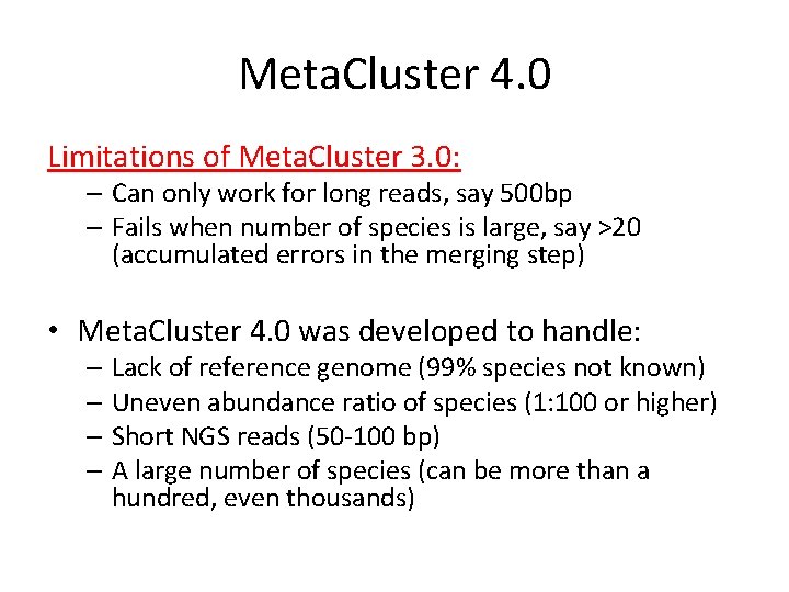 Meta. Cluster 4. 0 Limitations of Meta. Cluster 3. 0: – Can only work