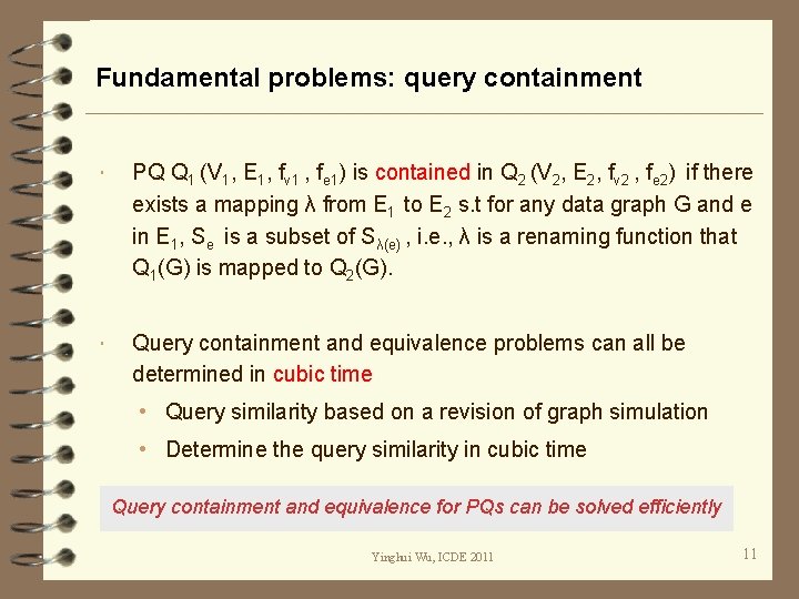 Fundamental problems: query containment PQ Q 1 (V 1, E 1, fv 1 ,