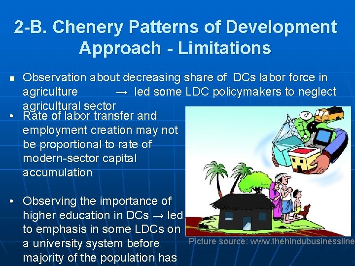 2 -B. Chenery Patterns of Development Approach - Limitations Observation about decreasing share of