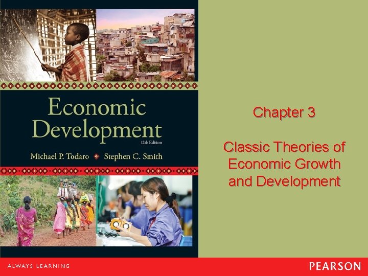 Chapter 3 Classic Theories of Economic Growth and Development 