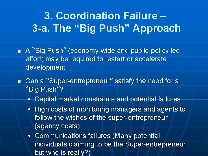 3. Coordination Failure – 3 -a. The “Big Push” Approach n n A “Big