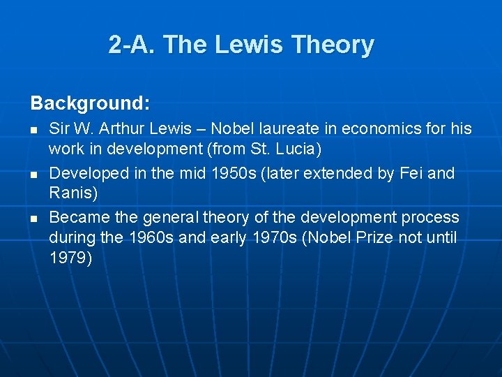 2 -A. The Lewis Theory Background: n n n Sir W. Arthur Lewis –
