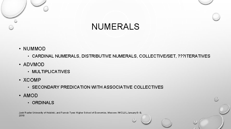 NUMERALS • NUMMOD • CARDINAL NUMERALS, DISTRIBUTIVE NUMERALS, COLLECTIVE/SET, ? ? ? ITERATIVES •