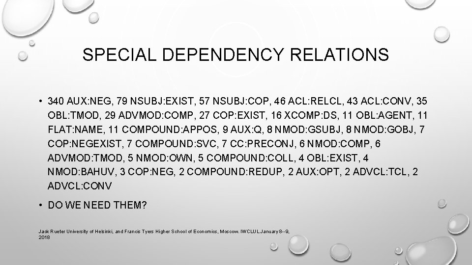 SPECIAL DEPENDENCY RELATIONS • 340 AUX: NEG, 79 NSUBJ: EXIST, 57 NSUBJ: COP, 46