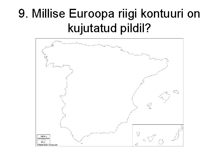 9. Millise Euroopa riigi kontuuri on kujutatud pildil? 