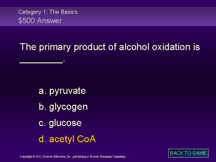 Category 1: The Basics $500 Answer The primary product of alcohol oxidation is ____.