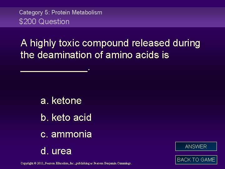 Category 5: Protein Metabolism $200 Question A highly toxic compound released during the deamination