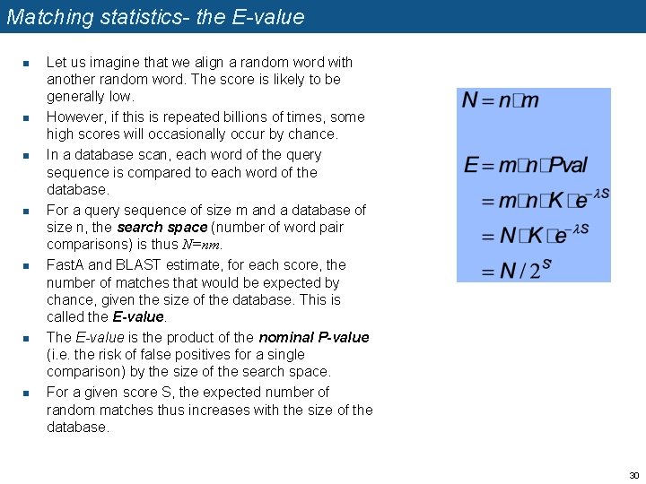 Matching statistics- the E-value n n n n Let us imagine that we align
