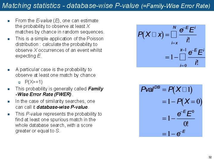 Matching statistics - database-wise P-value (=Family-Wise Error Rate) n n n From the E-value