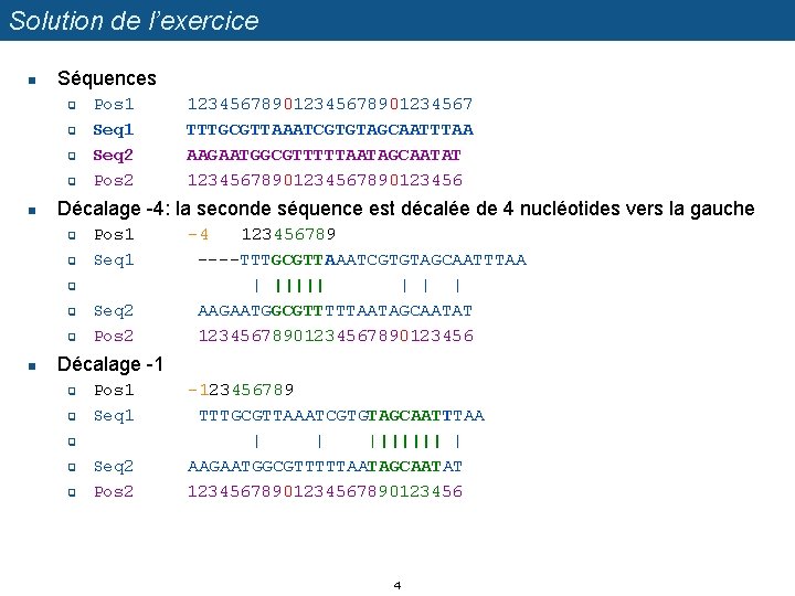 Solution de l’exercice n Séquences q q n Pos 1 Seq 2 Pos 2