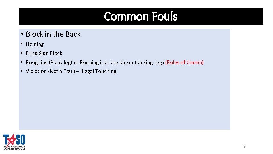 Common Fouls • Block in the Back • Holding • Blind Side Block •