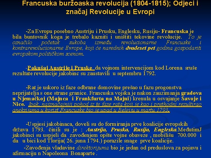 Francuska buržoaska revolucija (1804 -1815); Odjeci i značaj Revolucije u Evropi -Za Evropu posebno