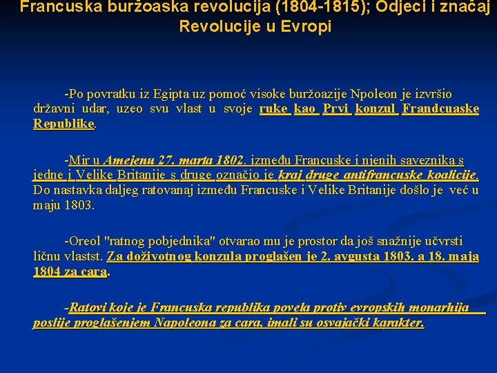 Francuska buržoaska revolucija (1804 -1815); Odjeci i značaj Revolucije u Evropi -Po povratku iz