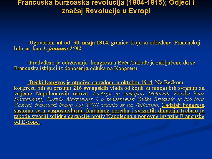 Francuska buržoaska revolucija (1804 -1815); Odjeci i značaj Revolucije u Evropi -Ugovorom od od