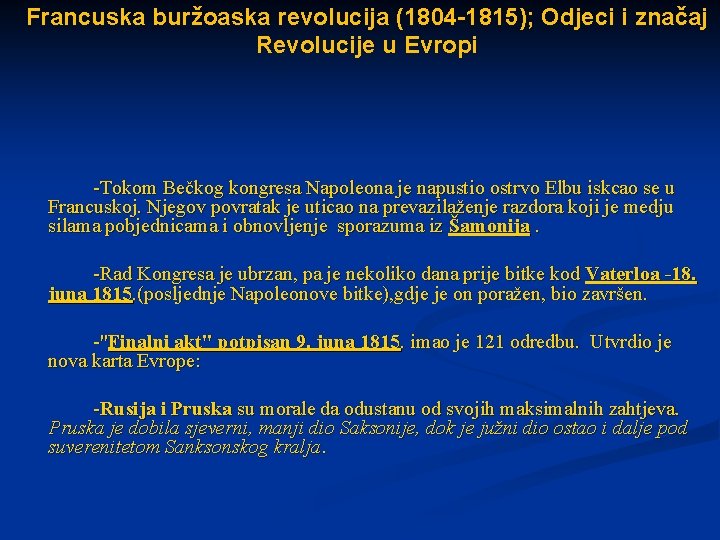 Francuska buržoaska revolucija (1804 -1815); Odjeci i značaj Revolucije u Evropi -Tokom Bečkog kongresa