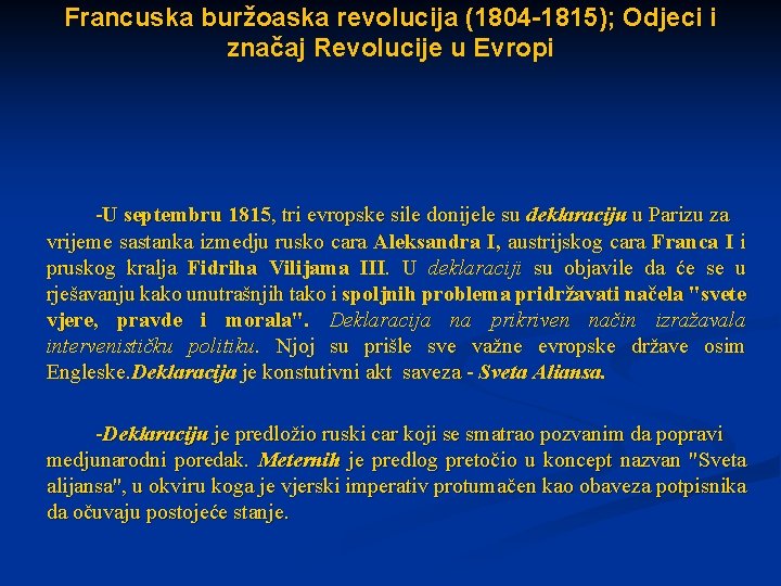 Francuska buržoaska revolucija (1804 -1815); Odjeci i značaj Revolucije u Evropi -U septembru 1815,